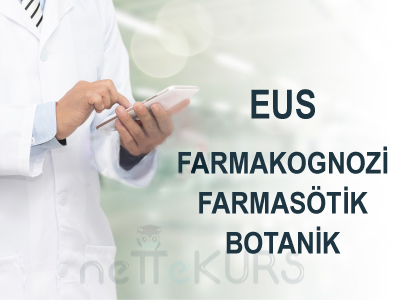Online EUS  Farmakognozi / Farmasötik Botanik Dersleri,  Farmakognozi / Farmasötik Botanik Uzaktan Eğitim