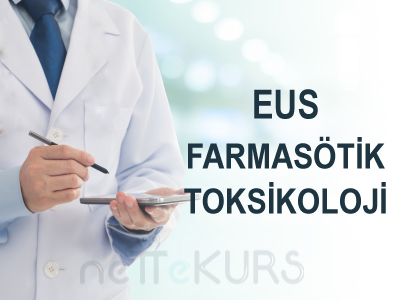 Online EUS Farmasötik Toksikoloji Dersleri, Farmasötik Toksikoloji Uzaktan Eğitim
