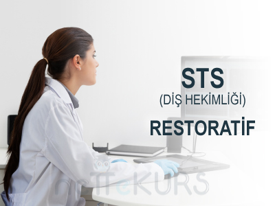 Online STS Diş Hekimliği Restoratif Diş Tedavisi Dersleri, STS Diş Hekimliği Restoratif Diş Tedavisi Uzaktan Eğitim Dersleri